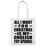 All I Want For Christmas Is My English Toy Spaniel - Tote Bag White