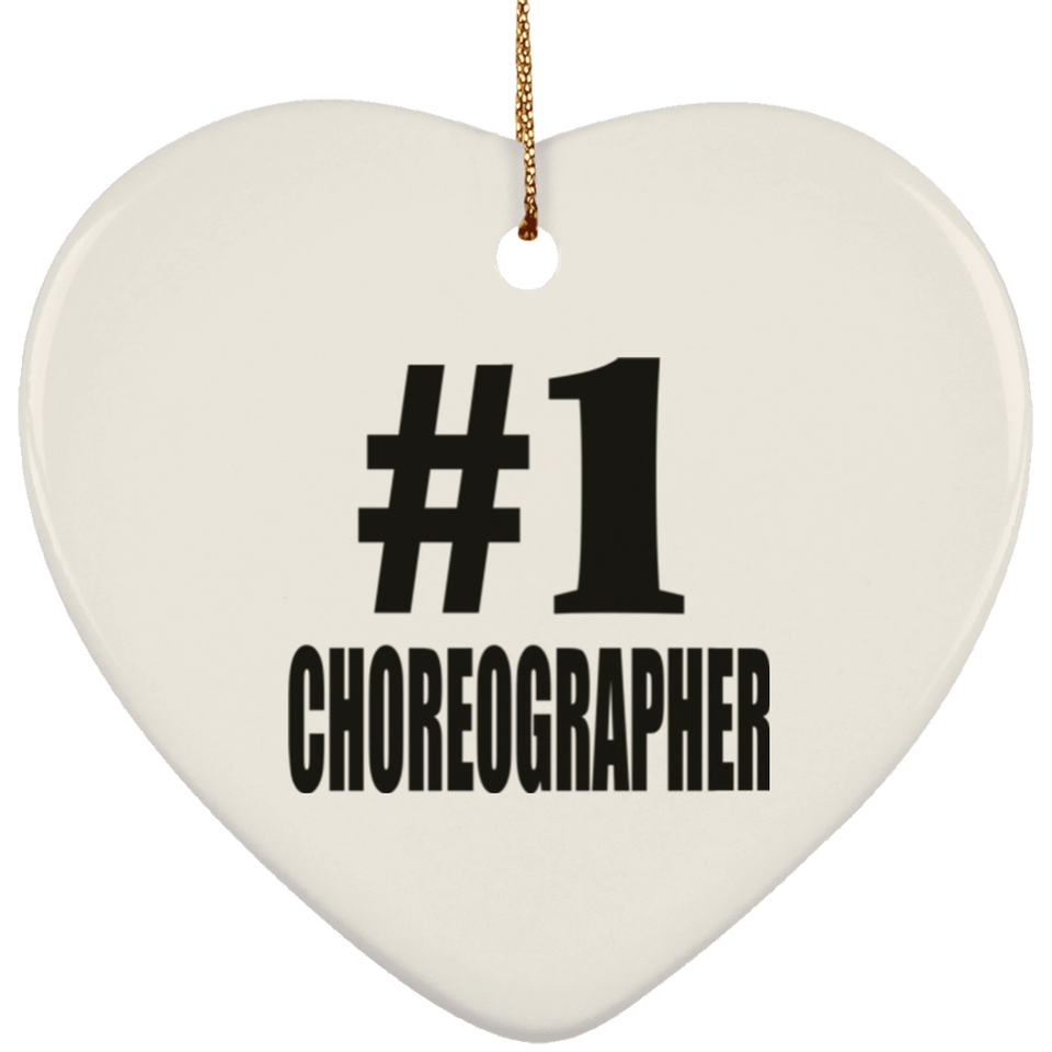 Number One #1 Choreographer - Heart Ornament
