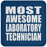 Most Awesome Laboratory Technician - Drink Coaster