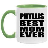 Phyllis Best Mom Ever - 11oz Accent Mug Green