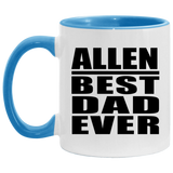Allen Best Dad Ever - 11oz Accent Mug Blue