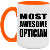 Most Awesome Optician - 15oz Accent Mug Orange