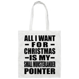 All I Want For Christmas Is My Small Munsterlander Pointer - Tote Bag White