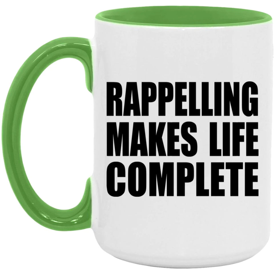 Rappelling Makes Life Complete - 15oz Accent Mug Green