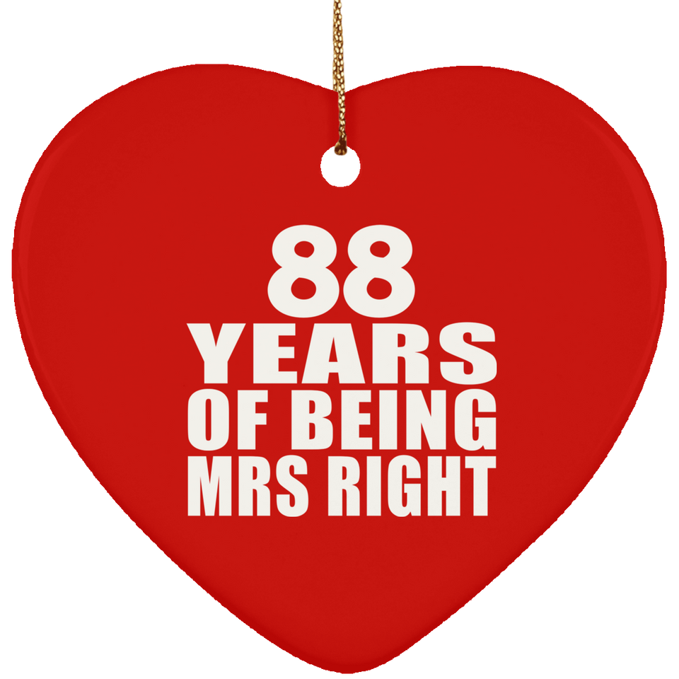 88th Anniversary 88 Years Of Being Mrs Right - Heart Ornament