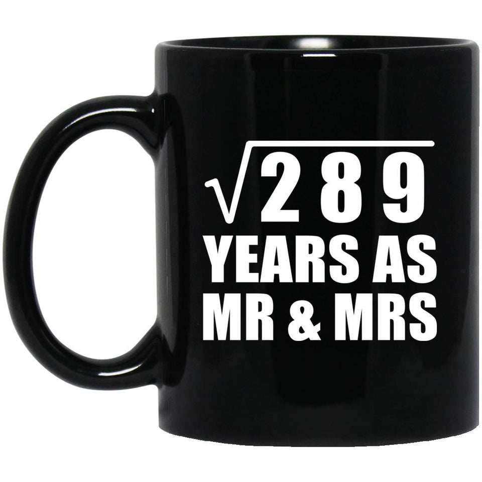 17th Anniversary Square Root of 289 Years As Mr & Mrs - 11oz Coffee Mug Black