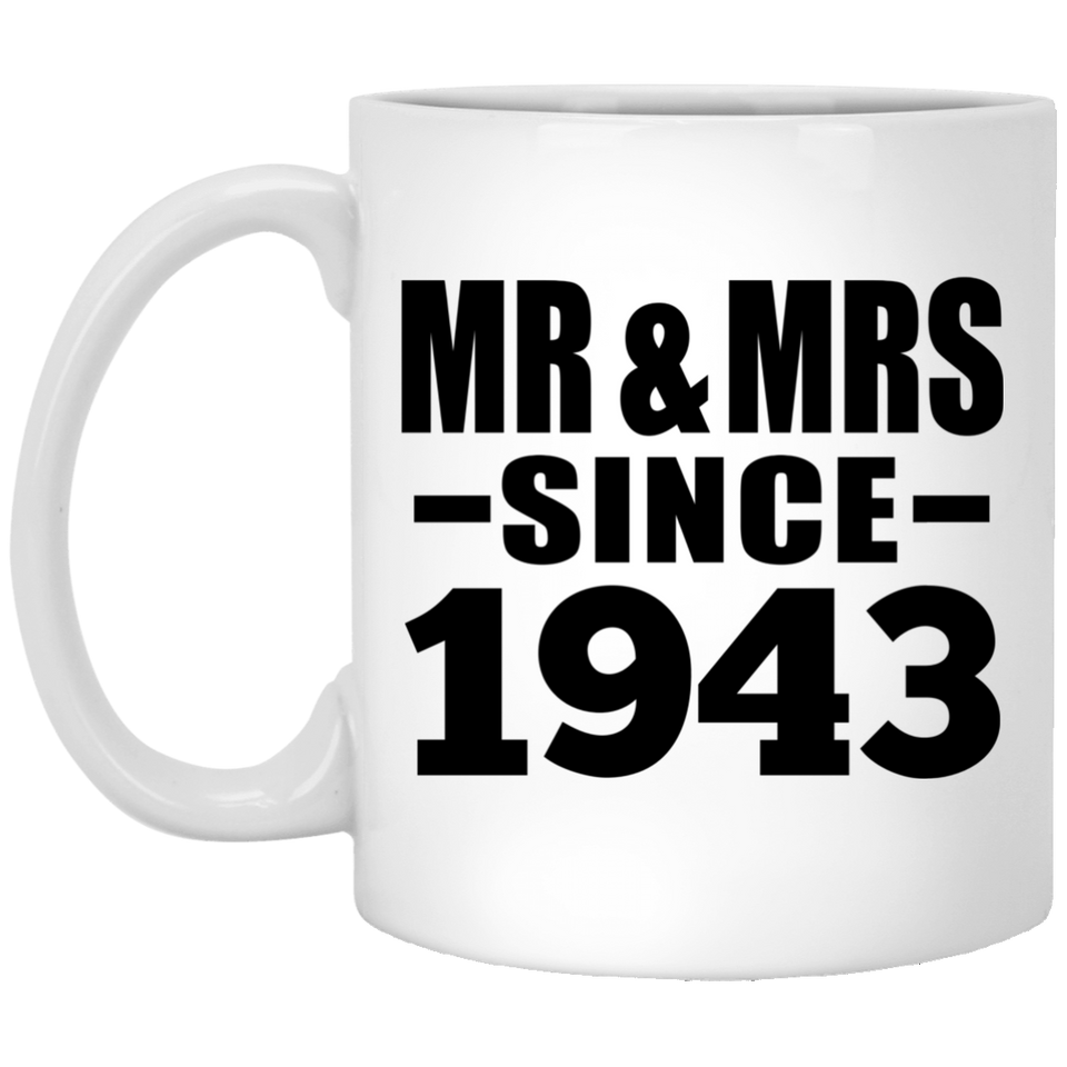 81st Anniversary Mr & Mrs Since 1943 - 11 Oz Coffee Mug