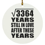 58th Anniversary Square Root of 3364 Years Still In Love - Circle Ornament