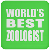 World's Best Zoologist - Drink Coaster