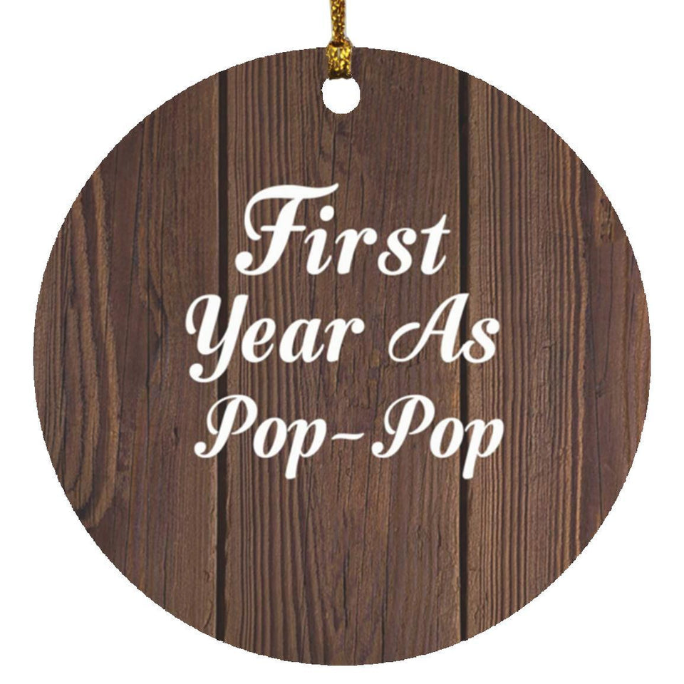 First Year As Pop Pop - Circle Ornament D