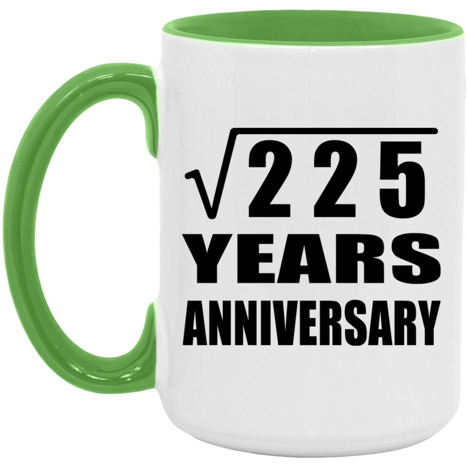 15th Anniversary Square Root of 225 Years Anniversary - 15oz Accent Mug Green