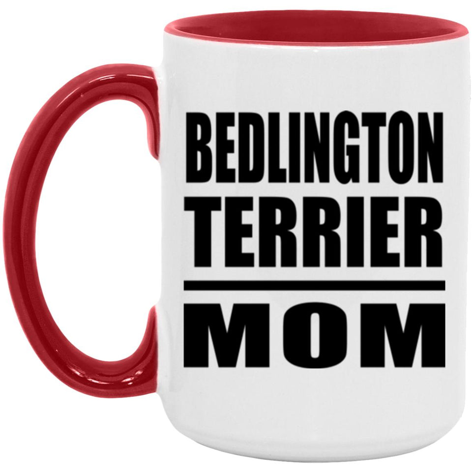 Bedlington Terrier Mom - 15oz Accent Mug Red