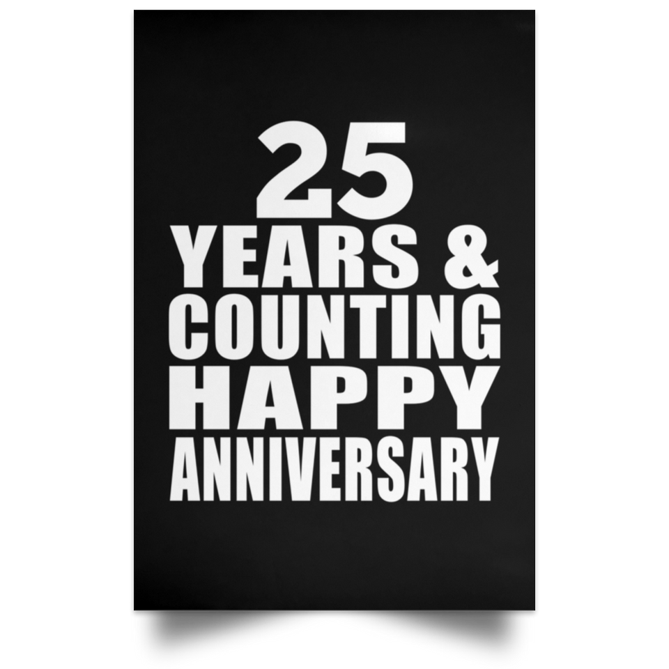 Happy 25th Anniversary 25 Years & Counting - Poster Portrait