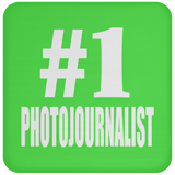 Number One #1 Photojournalist - Drink Coaster
