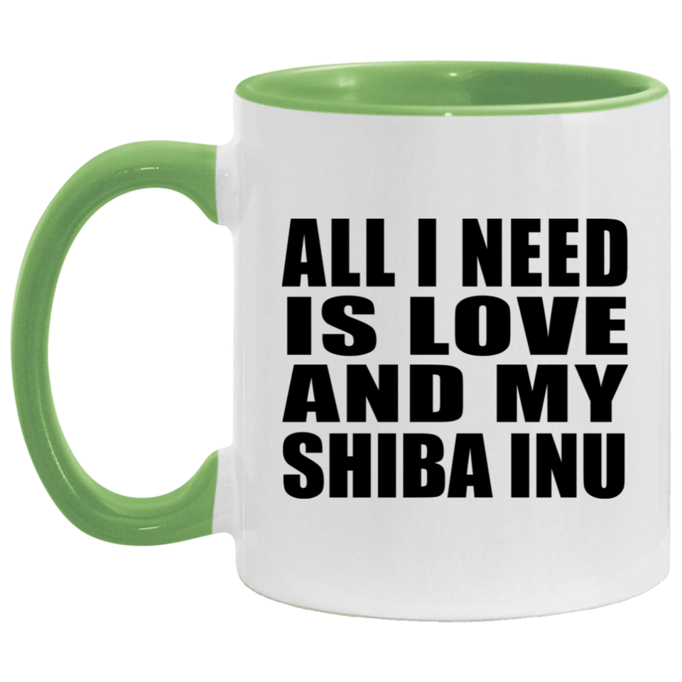 All I Need Is Love And My Shiba Inu - 11oz Accent Mug Green