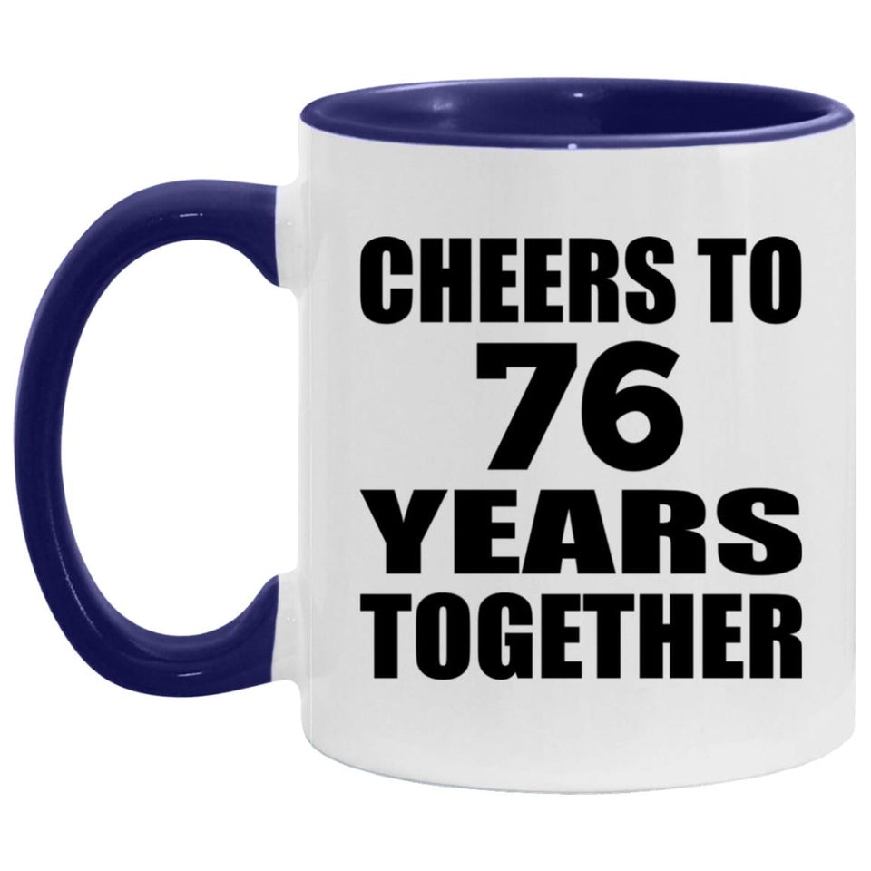 76th Anniversary Cheers To 76 Years Together - 11oz Accent Mug Purple