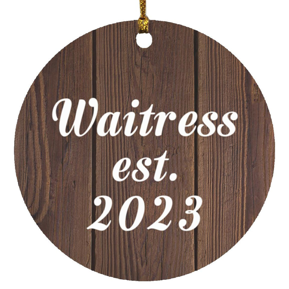 Waitress Established Est. 2023 - Circle Ornament D