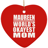 Maureen World's Okayest Mom - Heart Ornament