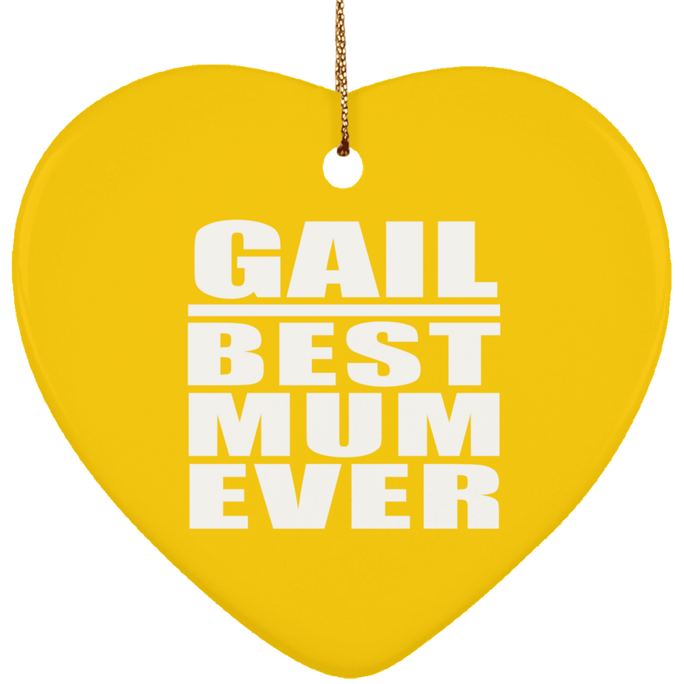 Gail Best Mum Ever - Heart Ornament