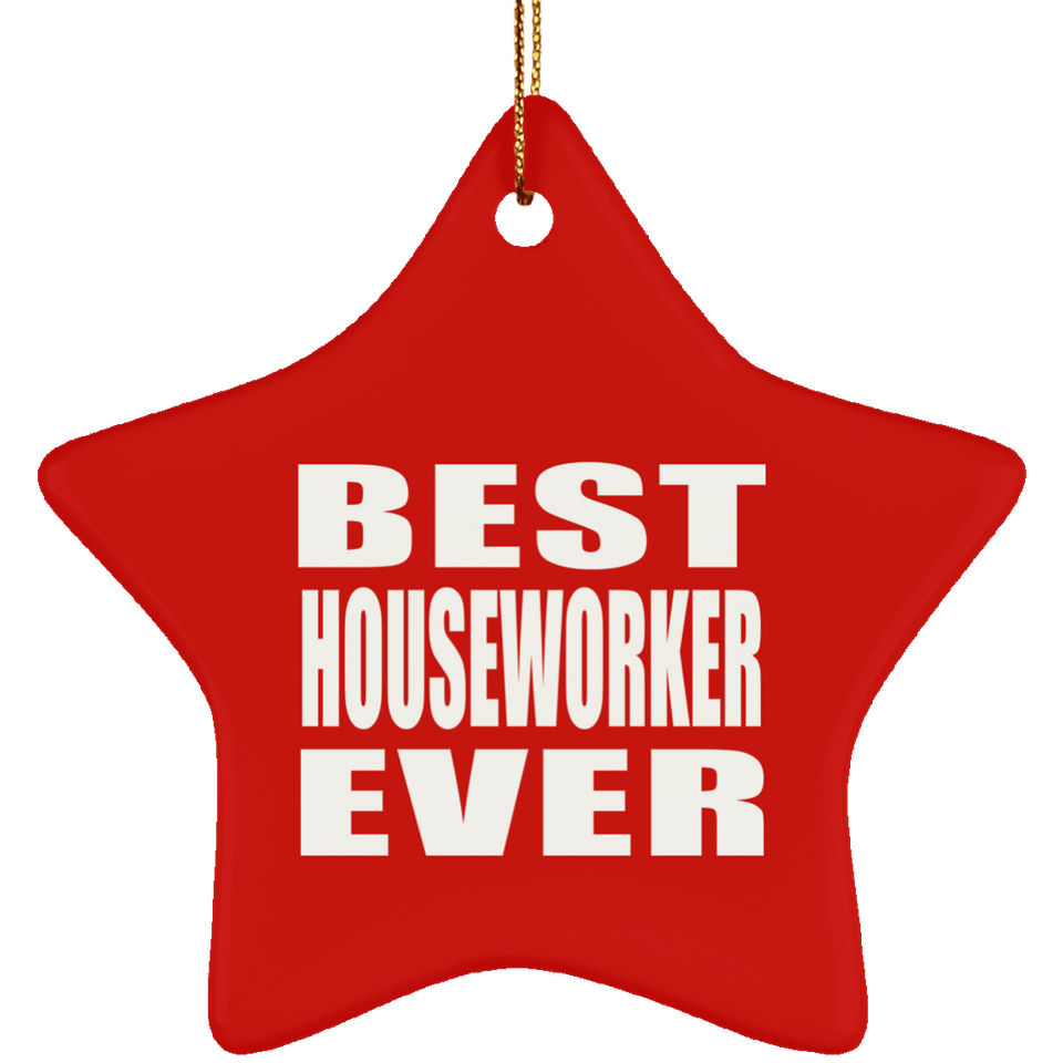Best Houseworker Ever - Star Ornament