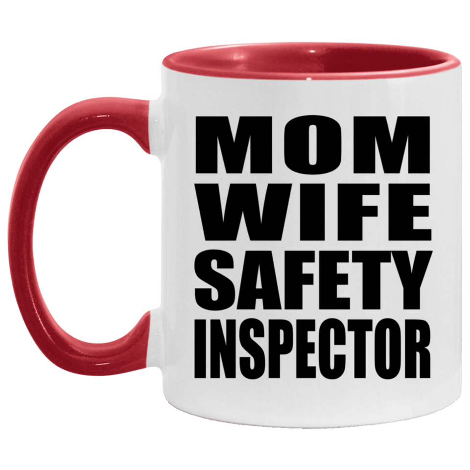Mom Wife Safety Inspector - 11oz Accent Mug Red