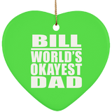 Bill World's Okayest Dad - Heart Ornament