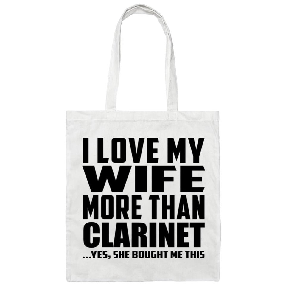 I Love My Wife More Than Clarinet - Tote Bag White