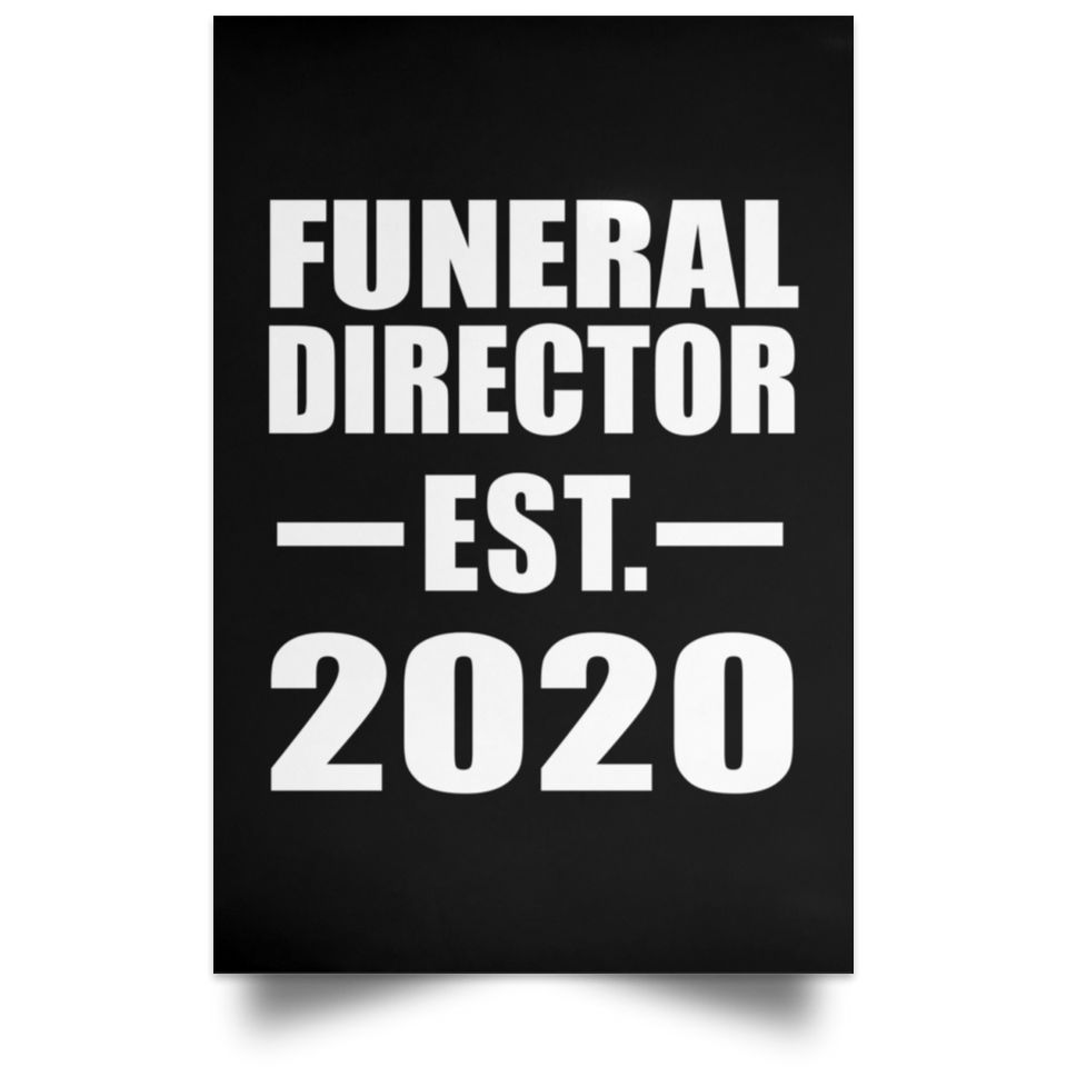 Funeral Director Established EST. 2020 - Poster Portrait