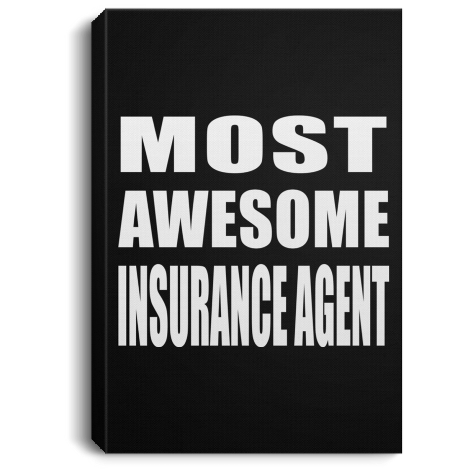 Most Awesome Insurance Agent - Canvas Portrait