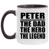 Peter The Dad The Hero The Legend - 11oz Accent Mug Black