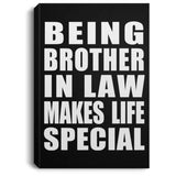 Being Brother In Law Makes Life Special - Canvas Portrait