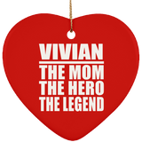Vivian The Mom The Hero The Legend - Heart Ornament