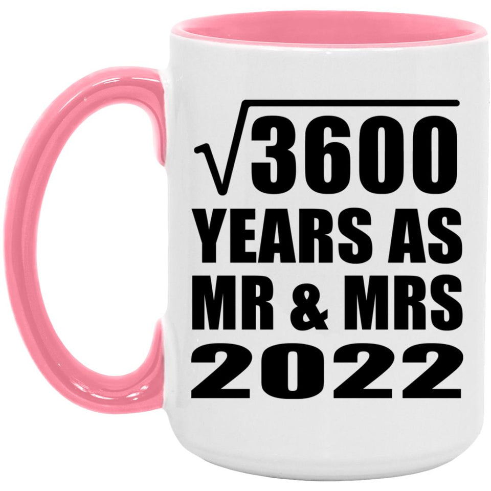 60th Anniversary Square Root of 3600 Years As Mr & Mrs 2022 - 15oz Accent Mug Pink