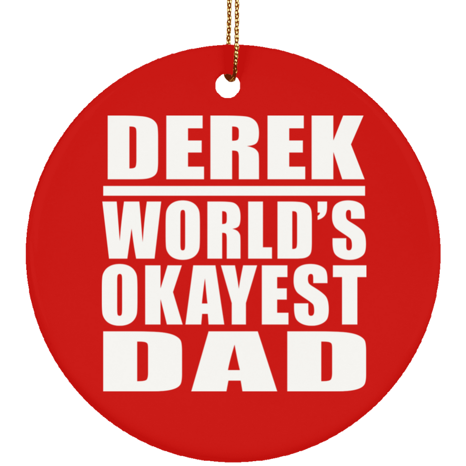 Derek World's Okayest Dad - Circle Ornament