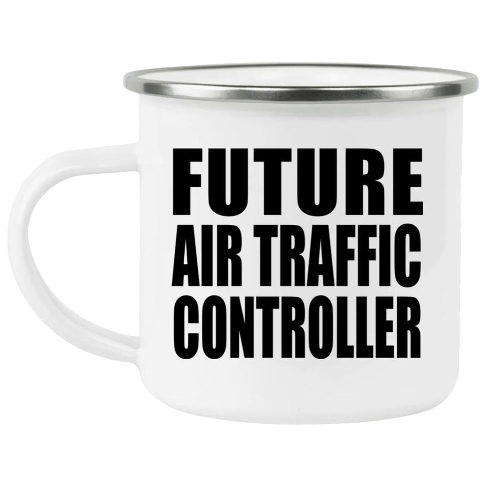 Future Air Traffic Controller - 12oz Camping Mug