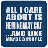All I Care About Is Hemingway Cat - Drink Coaster