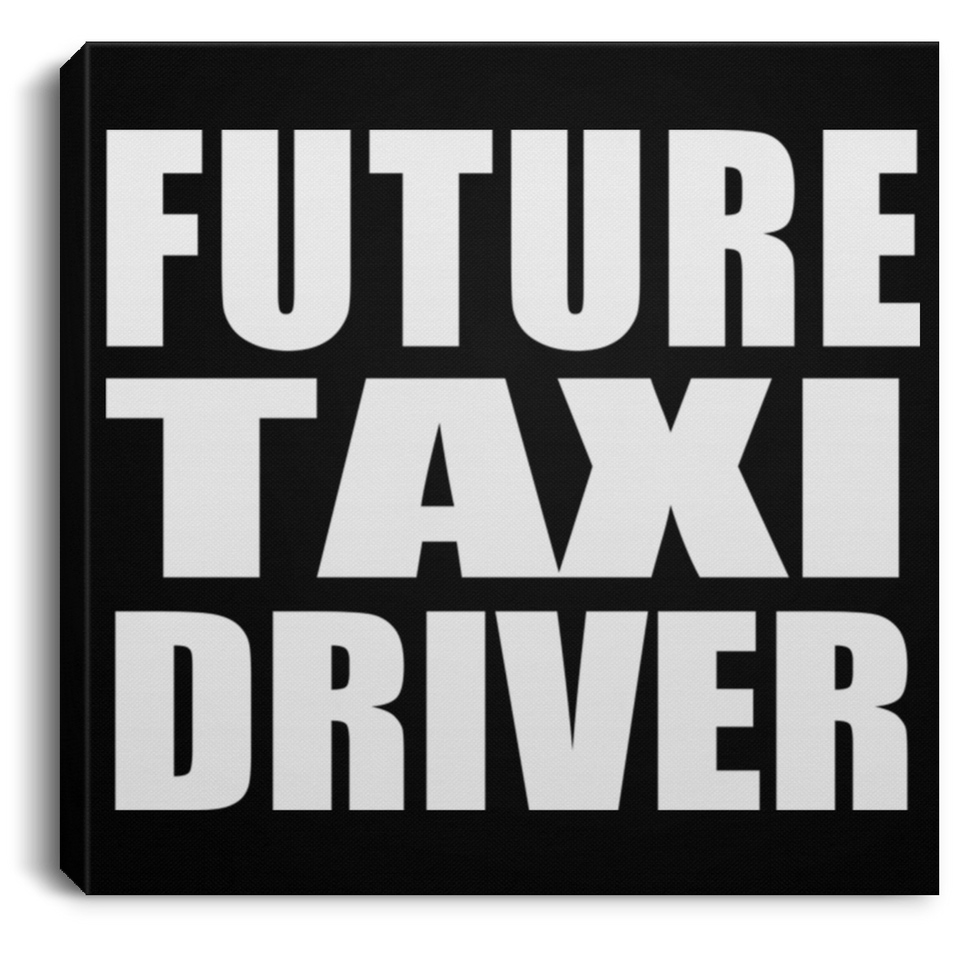 Future Taxi Driver - Canvas Square