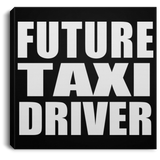Future Taxi Driver - Canvas Square