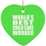 World's Best Child Care Worker - Heart Ornament