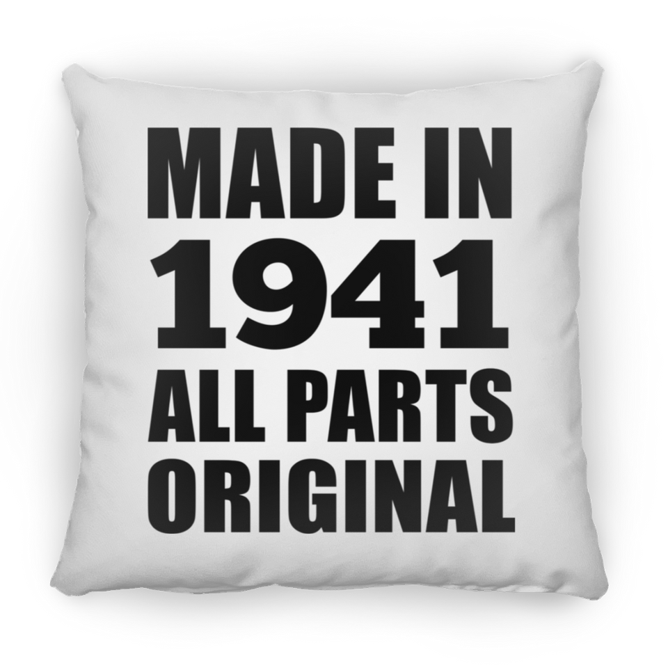 83rd Birthday Made in 1941 All Parts Original - Throw Pillow