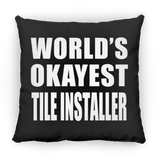 World's Okayest Tile Installer - Throw Pillow Black
