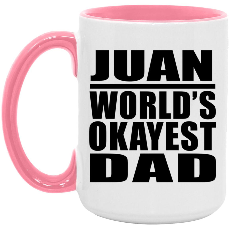 Juan World's Okayest Dad - 15oz Accent Mug Pink