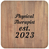 Physical Therapist Established Est. 2023 - Drink Coaster C