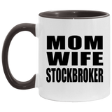 Mom Wife Stockbroker - 11oz Accent Mug Black