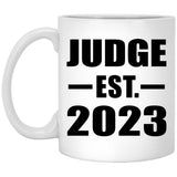 Judge Established EST. 2023 - 11oz Coffee Mug