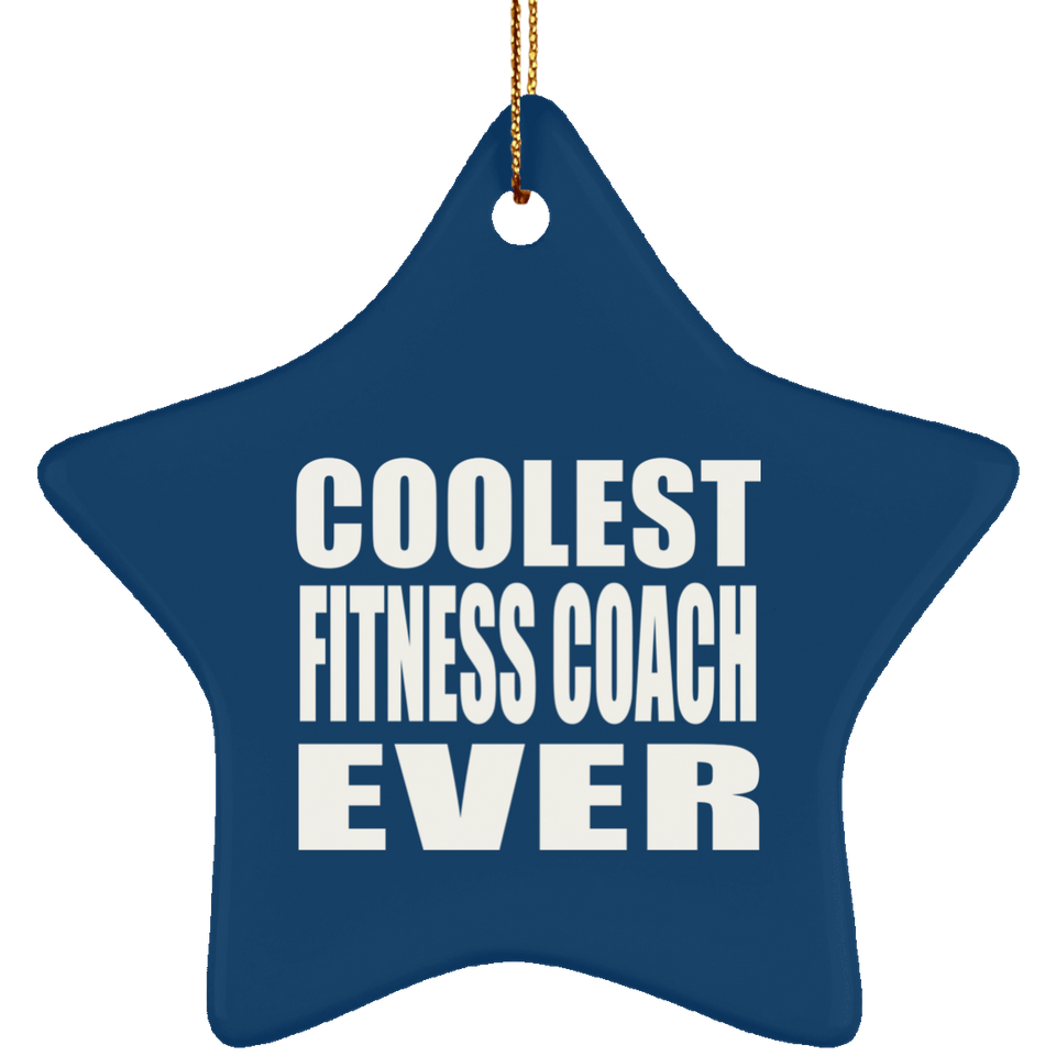 Coolest Fitness Coach Ever - Star Ornament