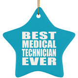 Best Medical Technician Ever - Star Ornament