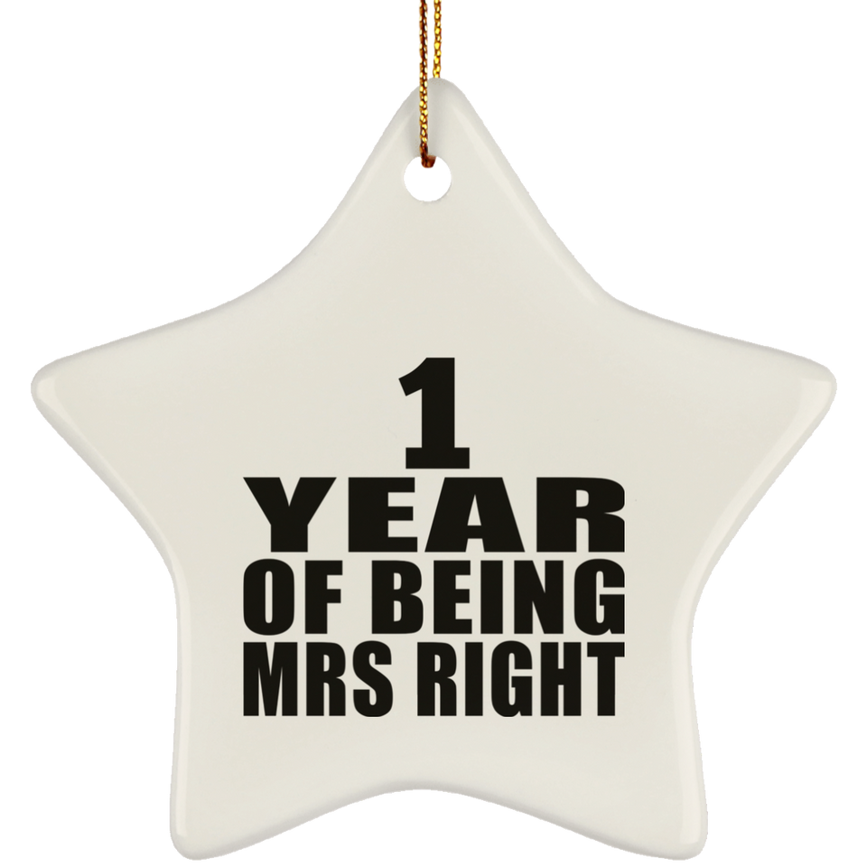 1st Anniversary 1 Year Of Being Mrs Right - Star Ornament