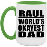 Raul World's Okayest Dad - 15oz Accent Mug Green