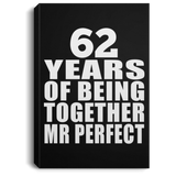 62nd Anniversary 62 Years Of Being Mr Perfect - Canvas Portrait